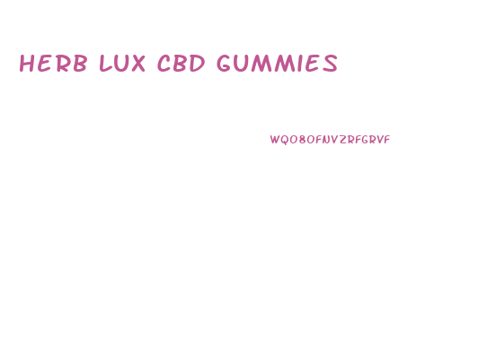 Herb Lux Cbd Gummies
