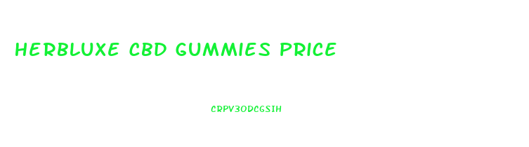 Herbluxe Cbd Gummies Price