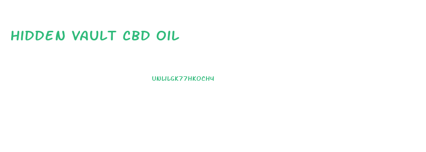 Hidden Vault Cbd Oil
