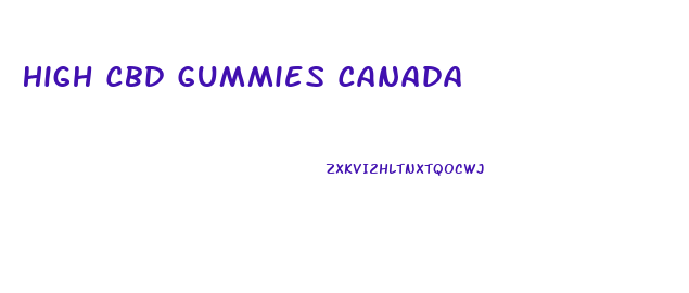 High Cbd Gummies Canada