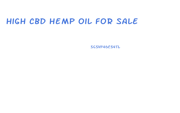High Cbd Hemp Oil For Sale