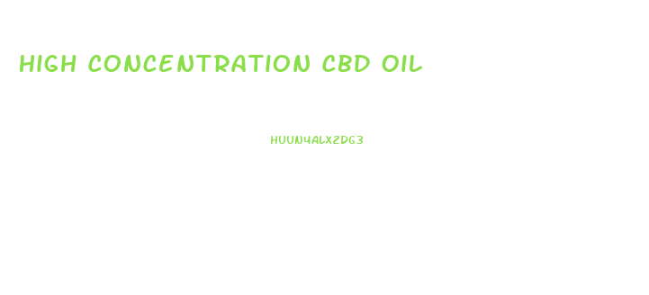 High Concentration Cbd Oil