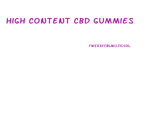 High Content Cbd Gummies