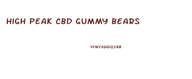 High Peak Cbd Gummy Bears