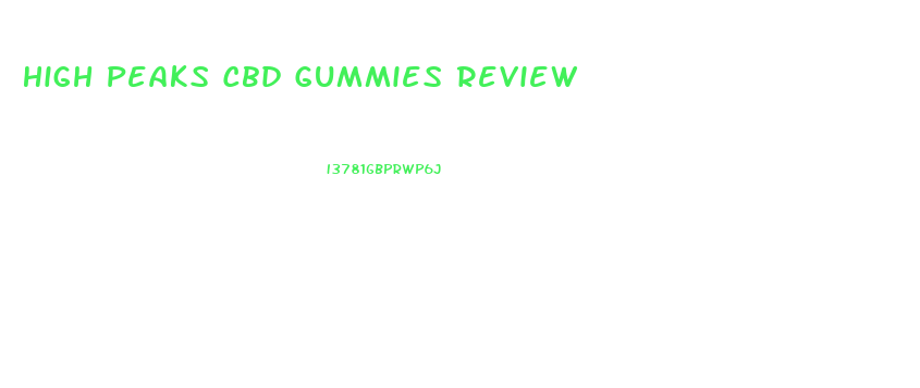 High Peaks Cbd Gummies Review