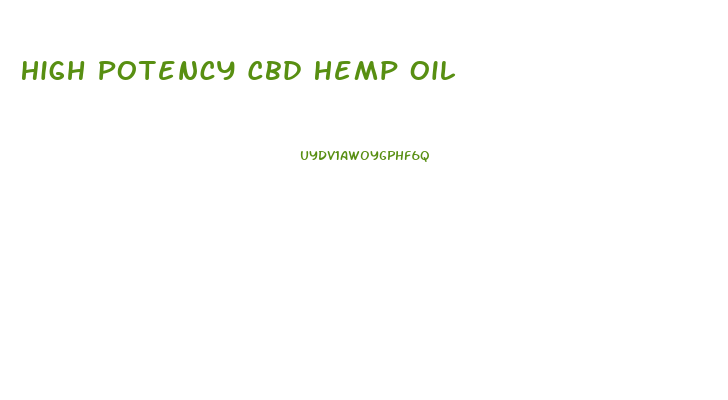 High Potency Cbd Hemp Oil