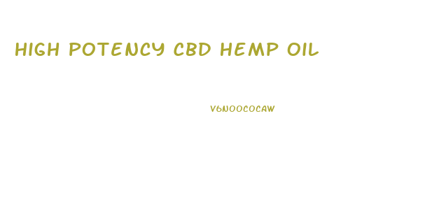 High Potency Cbd Hemp Oil