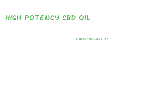 High Potency Cbd Oil