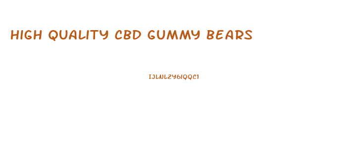 High Quality Cbd Gummy Bears