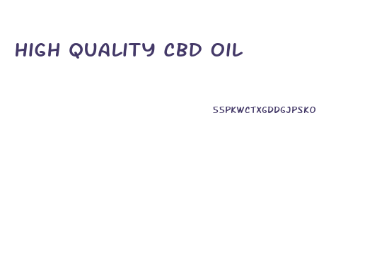 High Quality Cbd Oil
