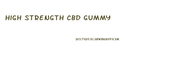 High Strength Cbd Gummy