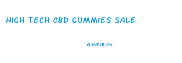 High Tech Cbd Gummies Sale