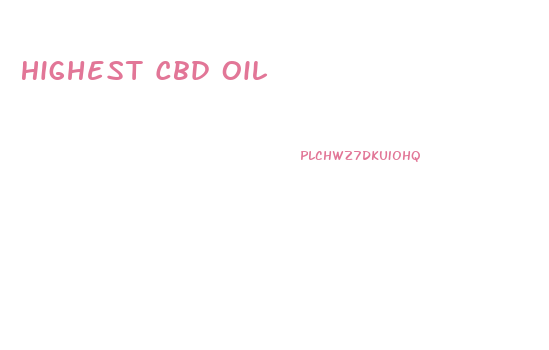 Highest Cbd Oil