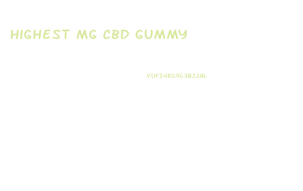 Highest Mg Cbd Gummy