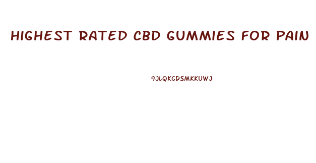 Highest Rated Cbd Gummies For Pain