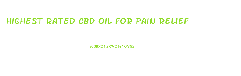 Highest Rated Cbd Oil For Pain Relief