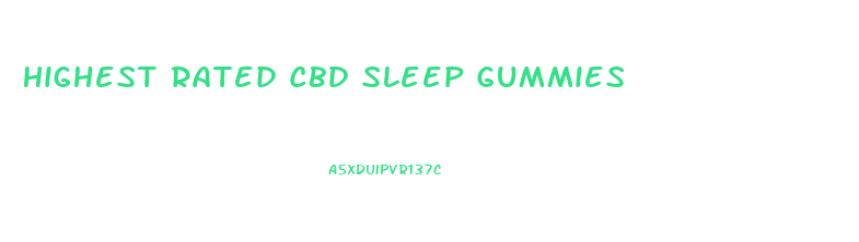Highest Rated Cbd Sleep Gummies