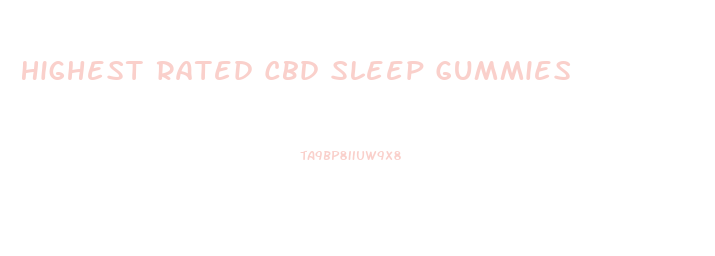 Highest Rated Cbd Sleep Gummies