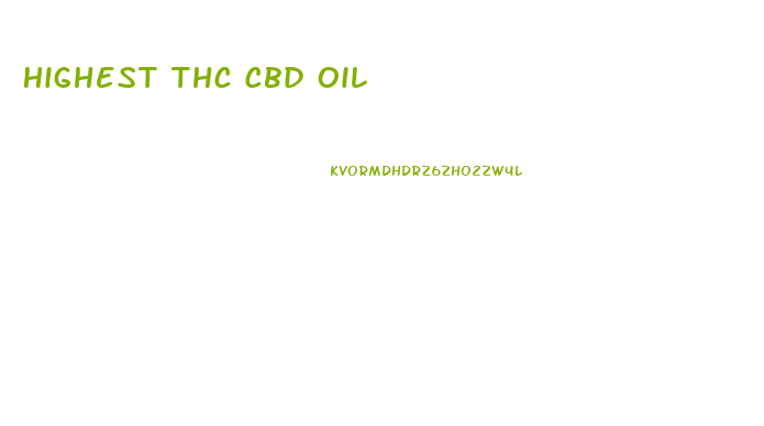 Highest Thc Cbd Oil