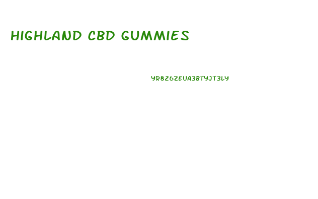 Highland Cbd Gummies