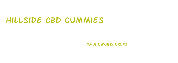 Hillside Cbd Gummies