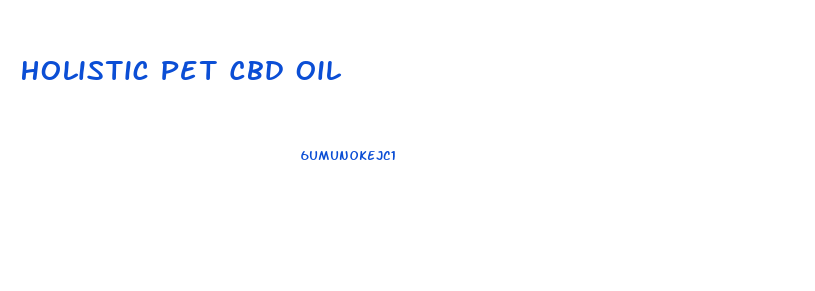 Holistic Pet Cbd Oil