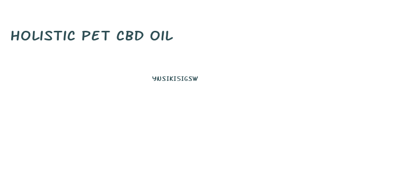 Holistic Pet Cbd Oil