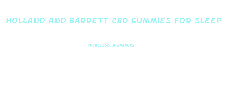 Holland And Barrett Cbd Gummies For Sleep