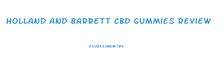 Holland And Barrett Cbd Gummies Review