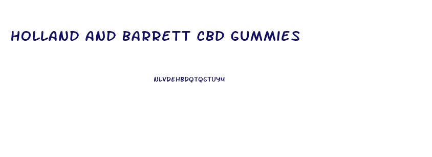 Holland And Barrett Cbd Gummies