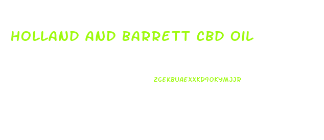 Holland And Barrett Cbd Oil