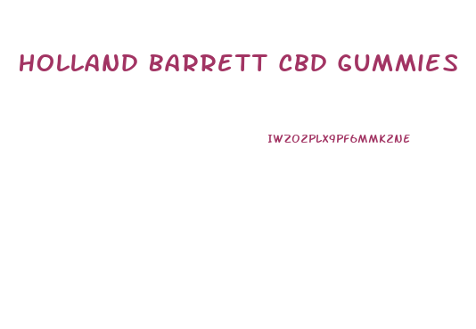 Holland Barrett Cbd Gummies