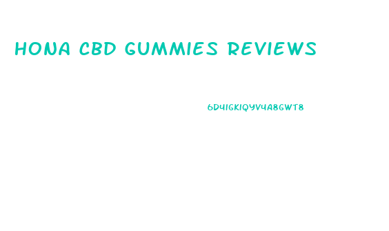 Hona Cbd Gummies Reviews