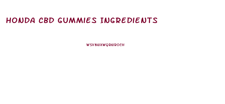 Honda Cbd Gummies Ingredients