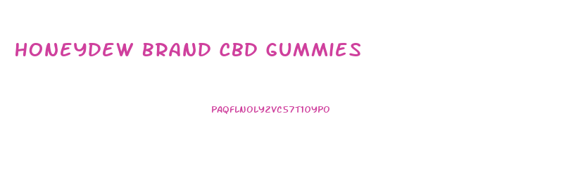 Honeydew Brand Cbd Gummies