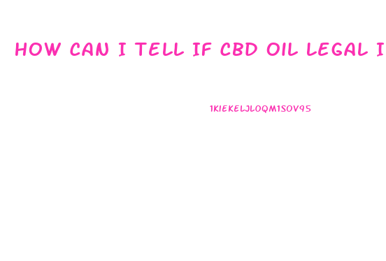 How Can I Tell If Cbd Oil Legal In Texas