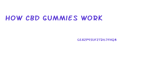 How Cbd Gummies Work
