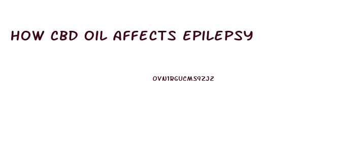 How Cbd Oil Affects Epilepsy