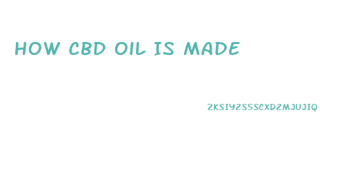 How Cbd Oil Is Made