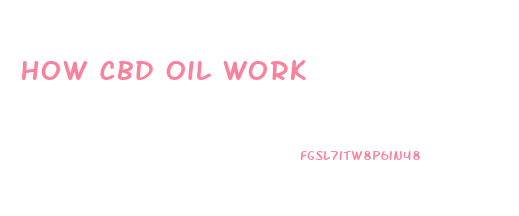 How Cbd Oil Work
