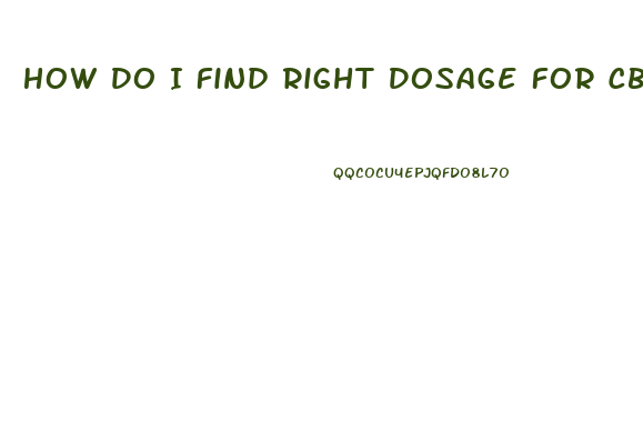 How Do I Find Right Dosage For Cbd Oil