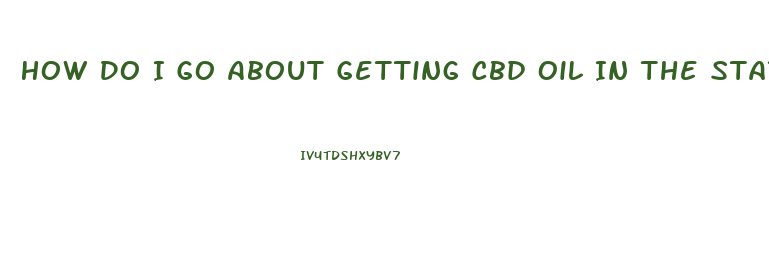 How Do I Go About Getting Cbd Oil In The State Of Ga 2023