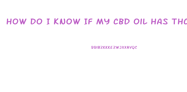 How Do I Know If My Cbd Oil Has Thc In It