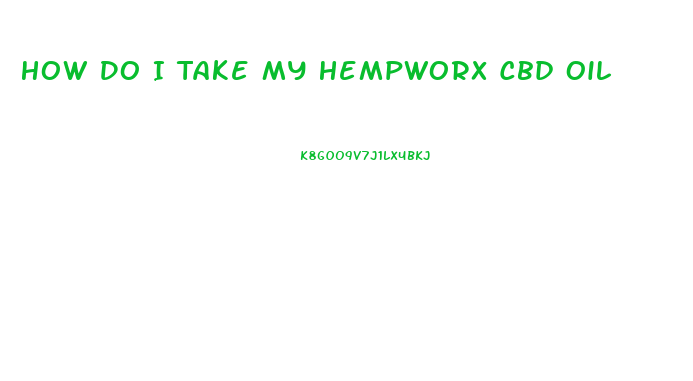 How Do I Take My Hempworx Cbd Oil
