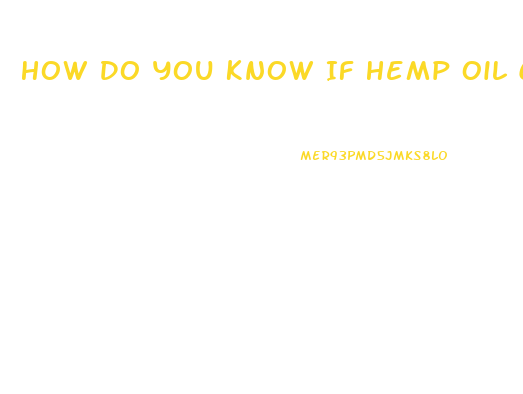 How Do You Know If Hemp Oil Contains Cbd