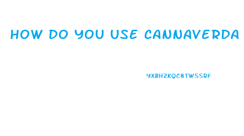 How Do You Use Cannaverda Cbd Oil