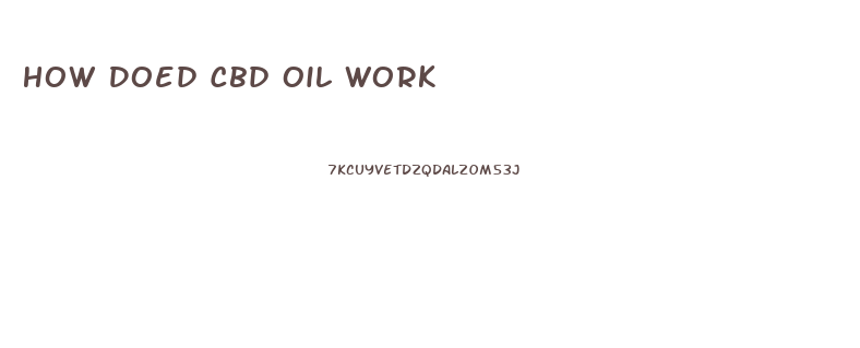 How Doed Cbd Oil Work