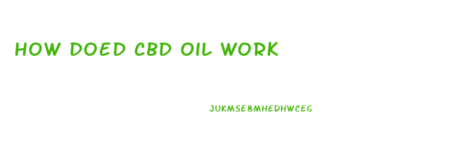 How Doed Cbd Oil Work