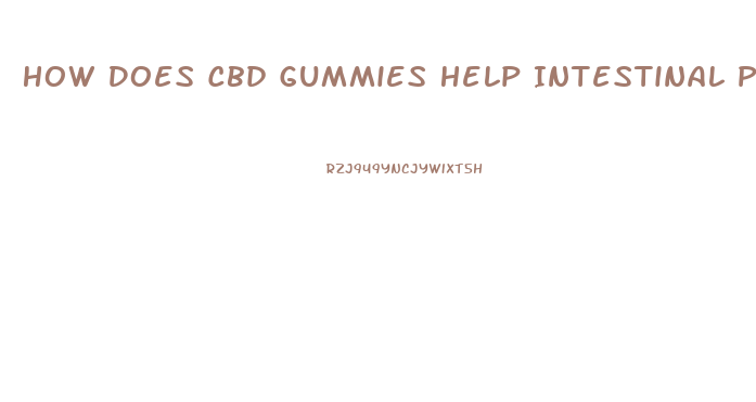 How Does Cbd Gummies Help Intestinal Problems