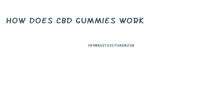 How Does Cbd Gummies Work